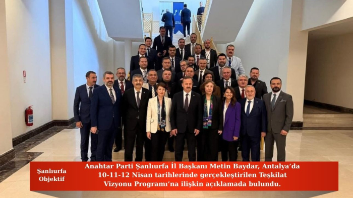 Metin Baydar: Teşkilat Vizyonu Programı Birlik ve Kararlılığımızı Güçlendirdi